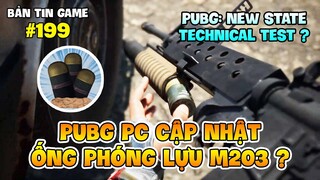 PUBG PC SẼ CÓ ỐNG PHÓNG LỰU M203, PUBG NEW STATE THỬ NGHIỆM LẦN CUỐI CÓ HỖ TRỢ VN ? Nam Art