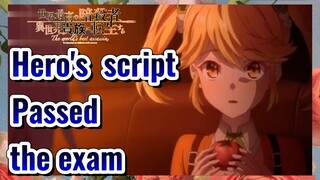 Hero's script Passed the exam