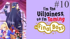 I'm the Villainess, So I'm Taming the Final Boss S01E10