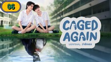 🇹🇭 (2024) Caged Again EP 06 ENG SUB