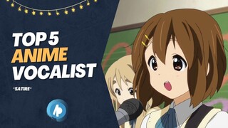 Top 5 Anime Vocalist Of All Time | *satire*