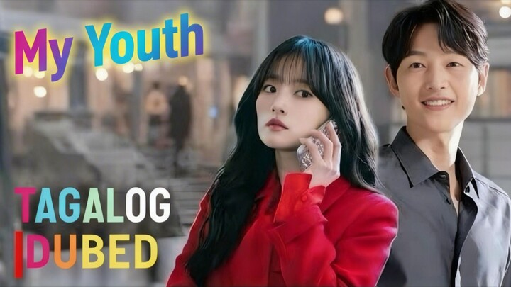 10. TITLE: My Youth [2025]/Korean Series Genre: Romance Life Melodrama Tagalog Dubbed HD