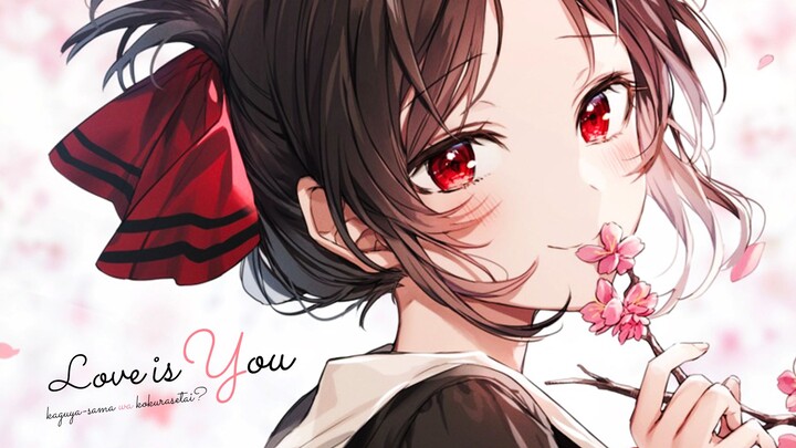[Ending Spreading Flowers] Miss Kaguya wants me to confess? // Love is You