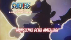 (FANDUB INDO) ONE PIECE - MUNCULNYA DEWA MATAHARI