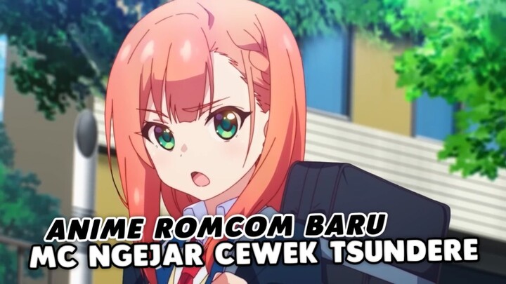 Dideketin RISIH, Dijauhin KANGEN - Anime Romcom Baru!