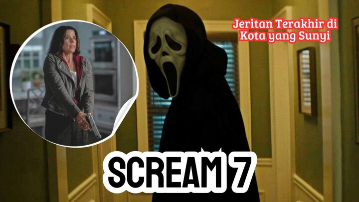 Scream 7 (2026): Jeritan Terakhir di Kota yang Sunyi