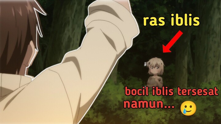 Mc ini ketemu bocil tersesat di hutan tetapi dia nya ras iblis