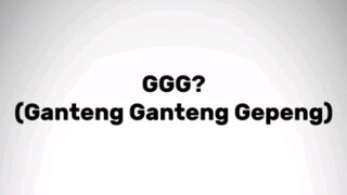 GANTENG GANTENG GEPENG ;-;!!