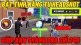 Bật Tính Năng TỰ HEADSHOT Giúp Bạn Thành PRO Trong 24 GIỜ | Hayato Gaming