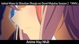 Isekai Maou to Shoukan Shoujo no Dorei Majutsu Season 2「AMV」Hay Nhất