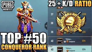 I Got To TOP #50 CONQUEROR with 25+ K/D - PUBG MOBILE