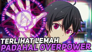 3 Anime dimana MC terlihat lemah padahal overpower!!