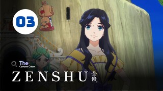 Tập 3| Zenshu【 Vietsub 】