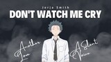 A Silent Voice - Don't Watch Me Cry by Jorja Smith [AMV]