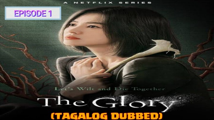 THE GLORY | Episode 1 | Tagalog Dubbed