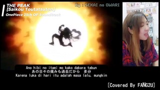 The Peak (Saikou Toutatsuten) [COVERED BY FANG2U_]  25th OP OnePiece by Sekai no Owari