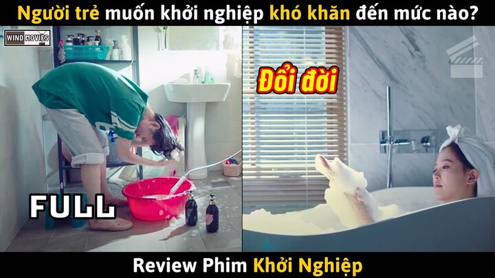 [Review Phim] Khi Những Người Trẻ Muốn Khởi Nghiệp Sẽ Khó Khăn Đến Mức Nào?