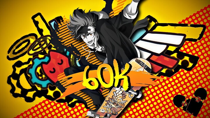 60K SPECIAL AMV - SK8 EDIT