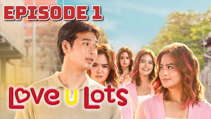 LOVE U LOTS Episode 1 ENGSUB