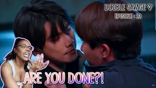 สองเดือดเลือดเดียวกัน ✿ DOUBLE SAVAGE ✿ EPISODE : 10 | REACTION