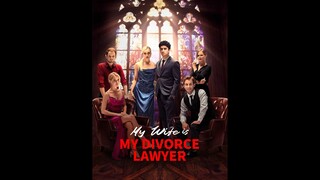[EN SUB] My Wife is My Divorce Lawyer EP.24 #SHORT DRAMA
