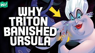 Why Was Ursula Banished? | The Little Mermaid Explained