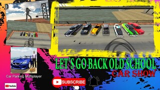 OLD SCHOOL CAR SHOW l Car Parking Multiplayer l Christian Ortiz l