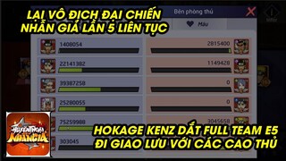 Huyền Thoại Nhẫn Giả - NẮM CHẮC NGÔI VƯƠNG ĐẠI CHIẾN NHẪN GIẢ LẦN 5, KENZ FULL ĐỘI HÌNH 15 SAO PK
