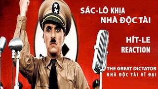 The Great Dictator: SÁC-LÔ khịa HÍT-LE | HÍT-LE Reaction