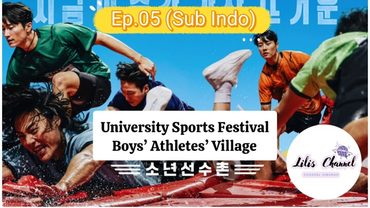 [SUB INDO] University Sports Festival: Boys 'Athletes' Village Ep.05