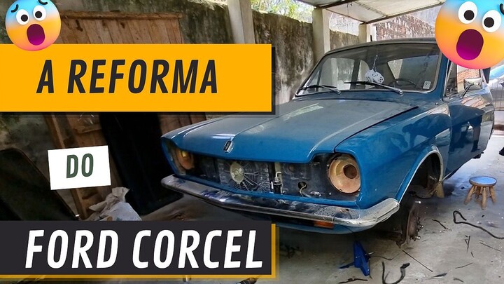 REFORMA E RESTAURAÇÃO DO FORD CORCEL