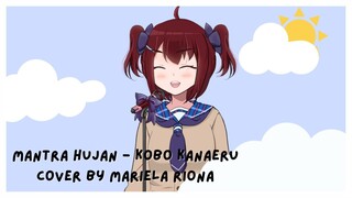 【COVER】Mantra Hujan - Kobo Kanaeru【Mariela Riona】