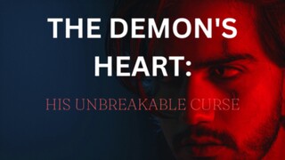 The Demon's Heart: His Unbreakable Curse