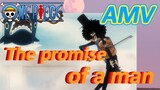 [ONE PIECE]  AMV | The promise of a man