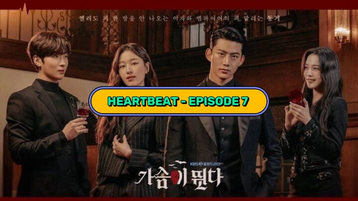 HeartBeat - Episode 7 (English Subtitles)" | Kdrama 2023 |