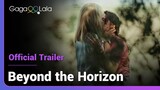 Beyond the Horizon | Official Trailer | When his mom's 'girlfriend' comes knocking on their door...