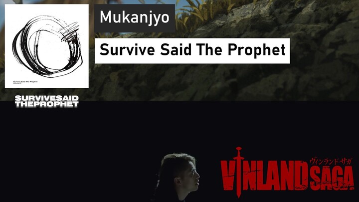 [Lirik] Mukanjyo by Survive Said The Prophet ~Vinland Saga S1 OP~