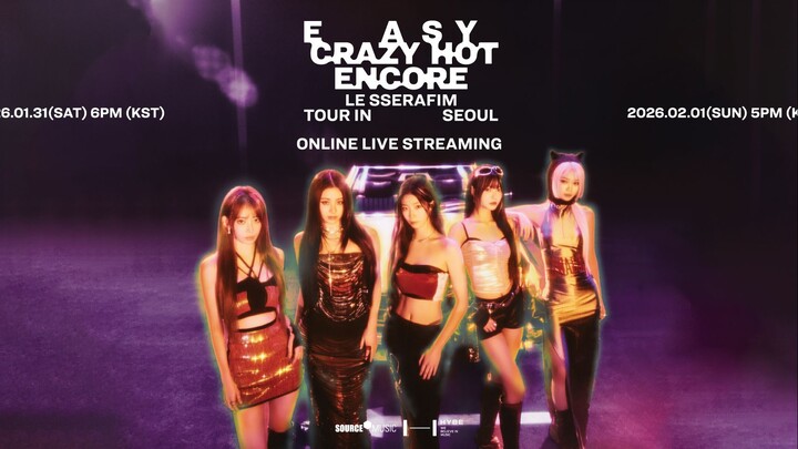 LE SSERAFIM Tour 'EASY CRAZY HOT' Encore In Seoul - Day 1 (2026)