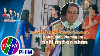 Được xóa nợ trong 1 nốt nhạc, phụ huynh Phương lại quay sang nghi ngờ ân nhân | BÊN BỜ HẠNH PHÚC