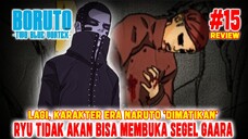 [REVIEW] BORUTO TWO BLUE VORTEX CHAPTER 15❗FIX KARAKTER BESAR ERA NARUTO DI 'MATIKAN' LAGI❗