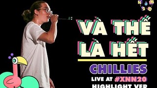 CHILLIES LIVE "VÀ THẾ LÀ HẾT" CÙNG 3000 KHÁN GIẢ | #XNN20 THPT Nguyễn Công Trứ