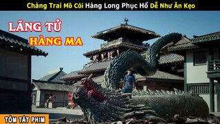 [Review Phim] Hổ Vương đại chiến Châu Chu đòi lại Công Bằng Cho Con Trai | Lãng Tử Hàng Ma | iQiyi