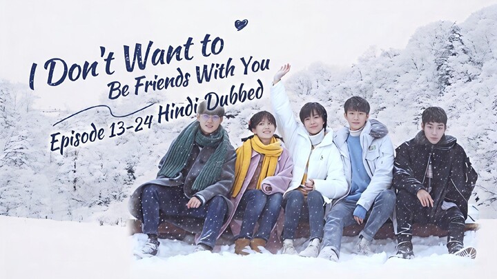 I.Don't.Want.To.Be.Friends.With.You.Season.01.Episode.13-24.Hindi.Dubbed
