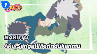 NARUTO | [Obito & Kakashi] Aku Sangat Merindukanmu_1