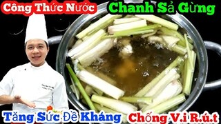 Cách nấu nước Chanh Sả Gừng - Tăng Sức Đề Kháng | phòng Chống d.ịch b.ệnh