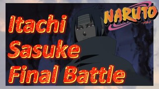 Itachi Sasuke Final Battle