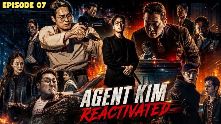AGENT KIM REACTIVATED EPISODE 7 SUB INDO