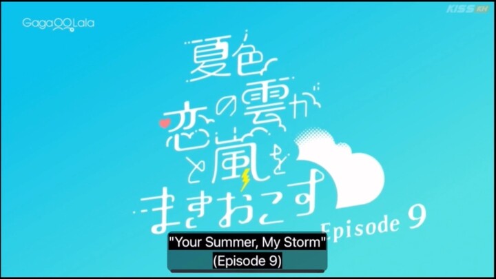 Your summer, My storm ep9