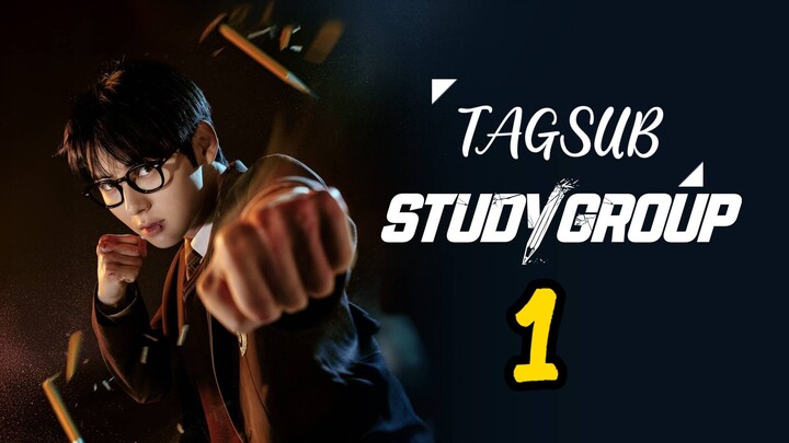 STUDY GROUP Episode 1 (Tag Sub)