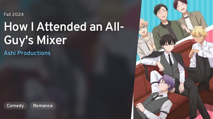 Ep - 7 How I Attended an All-Guy's Mixer [SUB INDO]